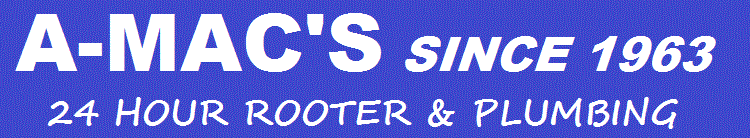 A-MAC'S Since 1963 24 Hour Rooter & Plumbing